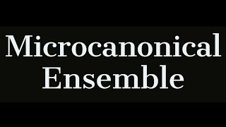 Microcanonical ensemble and laws of thermodynamics [upl. by Pip624]