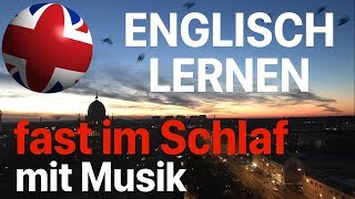 Englisch lernen fast im Schlaf  9 Stunden mit entspannter Musik [upl. by Ateekahs276]