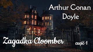 Zagadka Cloomber  Doyle  audiobook 12 [upl. by Christos]