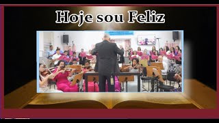 Hoje sou Feliz  IGREJA APOSTÓLICA [upl. by Aihsar]