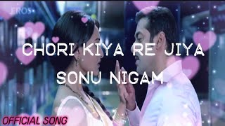 CHORI KIYA RE JIYA 💕 SONG LYRICS  DABANGG  SALMAN KHAN  SONAKSHI SINHA  SONU NIGAM [upl. by Auohp750]