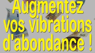 Augmentez vos vibrations dabondance  EFT en français   30 [upl. by Nostrebor42]