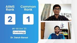 INISS Oct ’23 AIIMS Rank 2 Common Rank 1 Cardiology Dr Daksh Bansal with Dr Nishant Sagar [upl. by Hermina]