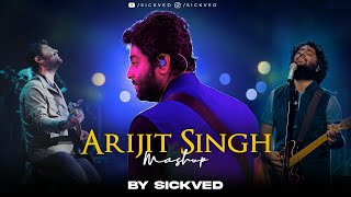 Arijit Singh Mashup 2024  SICKVED  part 3 [upl. by As]