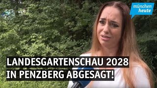 Abgesagt Mit Penzberg gibt nun schon die zweite bayerische Kommune die Landesgartenschau zurück [upl. by Alurd]