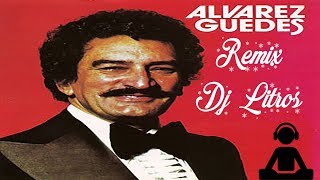 Cada vez que pienso en ti  Álvarez Guedes REMIX  DJ LITROS Os desea una feliz Navidad [upl. by Thurmann]