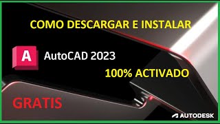 ✅ Como descargar e instalar AutoCAD 2023 Activado Legal con Licencia Educativa [upl. by Floris]