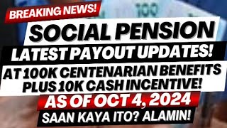 BREAKING NEWS SOCIAL PENSION PAYOUT UPDATES AT 100K CENTENARIAN BENEFITS PLUS 10K CASH SAAN ITO [upl. by Hardwick96]