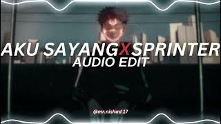 aku sayang x sprinter  kirkiimad edit audio [upl. by Torrie]