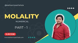 Molality And Numerical  Part  1  Keshavm Paathshala [upl. by Yonatan813]