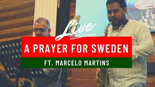 A prayer for Sweden  Danilo Sinna Ft Marcelo Martins [upl. by Eneleahcim]