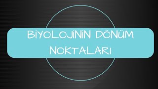 9SINIF BİYOLOJİTYTBİYOLOJİNİN DÖNÜM NOKTALARI [upl. by Tiat]