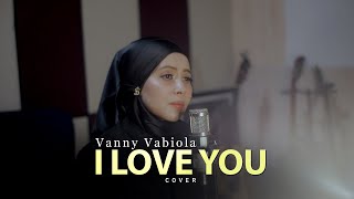 I Love You  Céline Dion Cover By Vanny Vabiola [upl. by Halona]