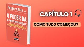 O poder da autorresponsabilidade  Paulo Vieira  Capitulo 1 [upl. by Hungarian]