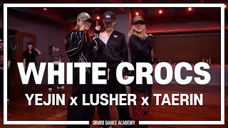 TAERIN x YEJIN x LUSHER ChoreographyㅣJordan Ward Ryan Trey  WHITE CROCSㅣMID DANCE STUDIO [upl. by Acsot]