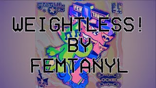 WEIGHTLESS  femtanyl Lyrics Video 1K SPECIAL [upl. by Eveam556]