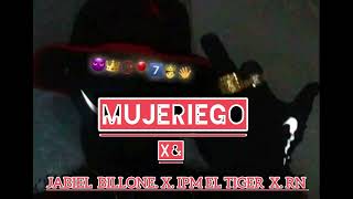 SOY MUJERIEGO X JABIEL BILLONE X IPM EL TIGER X RN [upl. by Ofelia972]