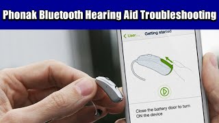 Phonak Bluetooth Hearing Aid Troubleshooting [upl. by Anehta]