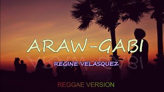 ArawGabi  Regine Velasquez Lyrics REGGAE VERSION [upl. by Janice]