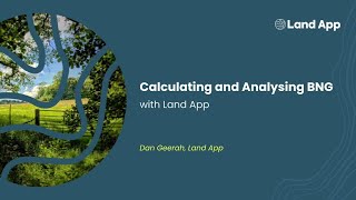 Calculating amp Analysing BNG with Land App  Live Webinar [upl. by Qidas566]