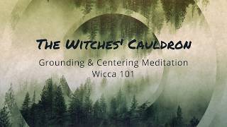 Ground and Center Meditation  Wicca 101 [upl. by Sehguh36]