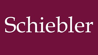 How to Pronounce Schiebler Correctly in German [upl. by Jeanette]