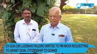 Ex Goa CM Luizinho Faleiro writes to PM Modi requesting to grant dual citizenship to Goans [upl. by Anilesor]