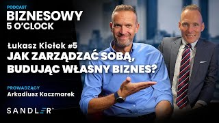 Biznesowy 5 oclock Arkadiusz Kaczmarek rozmawia z Łukaszem Kiełkiem Odcinek 5 [upl. by Nauj]