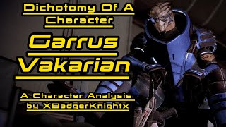 Garrus Vakarian A Character Analysis  Dichotomy Of A Character  XBadgerKnightX [upl. by Stavros]