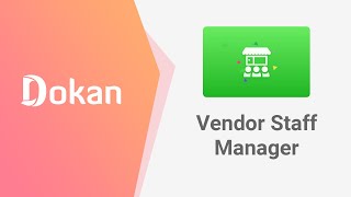 How to setup amp Configure Dokan Staff Manager Module [upl. by Vtarj283]