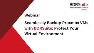 Seamlessly Backup Proxmox VMs with BDRSuite Protect Your Virtual Environment [upl. by Adanama]