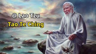 Lao Tzu Analysis and Interpretation of the Tao Te Ching  The best philosophy of life [upl. by Luhem167]