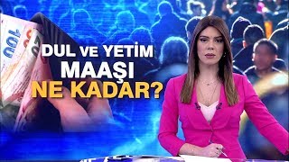 Dul ve yetim maaşı ne kadar oldu [upl. by Kate]