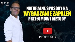 Naturalne sposoby na wygaszanie zapaleń Przełomowe Metody  Professor odc 104 [upl. by Haynor]