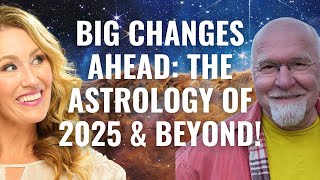 Big Things Ahead The Astrology of 2025 amp Beyond with Steve Judd [upl. by Bendix]