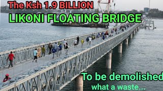 The 19 billion LIKONI FLOATING BRIDGE to be demolished What a waste ArtiFactory [upl. by Eeniffar]