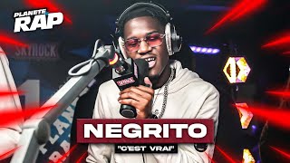 EXCLU Negrito  Cest vrai PlanèteRap [upl. by Anialam]