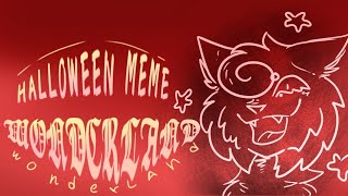 ♦️WONDERLAND♦️ Halloween Special Animation Meme [upl. by Naejeillib]