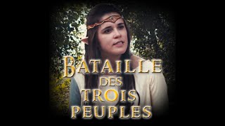 🎬 Bataille des Trois Peuples🎬 Version Elfe [upl. by Walters]