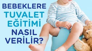 Bebeklere Tuvalet Eğitimi Nasıl Verilir  İlk Adımlarım [upl. by Meris]