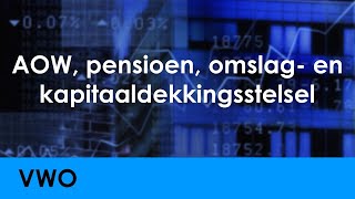 AOW pensioen omslagstelsel kapitaaldekkingsstelsel  Economie voor vwo  Levensloop [upl. by Jaimie]