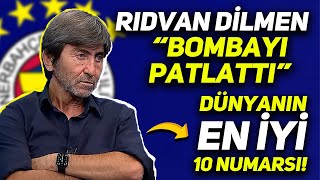 RIDVAN DİLMEN BOMBAYI PATLATTI DÜNYANIN EN İYİ 10 NUMARASI [upl. by Anaeco675]