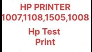 hp p1007 printer test print  1505  1006  1007 1008 p1100  p1102 test print [upl. by Hgielanna]