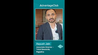 In conversation with Aayush Jain Associate Director of Total Rewards at PepsiCo [upl. by Delfine726]