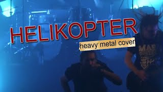 Fazlija  Helikopter Heavy Metal Version [upl. by Kath]