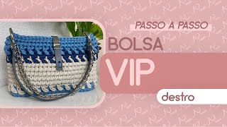 Bolsa de Crochê  Bolsa Vip  Passo a Passo Destro [upl. by Roze224]