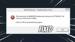 WerFaultexe amp WerMgrexe Application Error The Instruction At The Referenced Memory  FIXED [upl. by Hylton181]