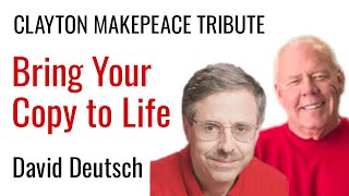 Bring Your Copy to Life  David Deutsch Clayton Makepeace EPIC Tribute [upl. by Aisylla]