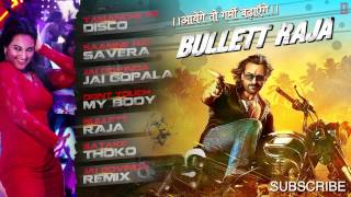 Bullett Raja Full Songs Jukebox  Saif Ali Khan Sonakshi Sinha [upl. by Haelahk]