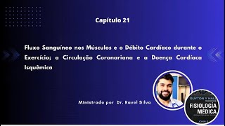 Fisiologia GuytonCap21 Fluxo sanguíneo nos Músculos e o débito cardíaco durante o exercício [upl. by Dikmen]